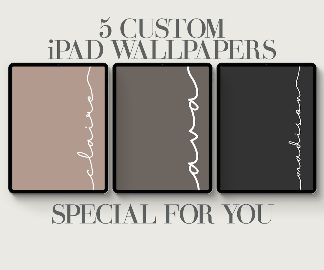5 Ipad Wallpaper Personalization Custom Tablet Background - Etsy