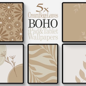 Boho Blätter Floral iPad Wallpaper, Botanische Pflanzen Tablet Hintergrund, Creme Beige Pflanze, Minimalistische Moderne Kunst, Ästhetische Blumen, 5 Stück