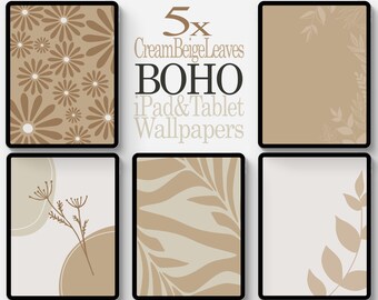 Op de afbeelding: Vijf digitale iPad- en tabletachtergronden met een boho-thema. De ontwerpen bevatten crème, beige en bruine bloemen- en bladpatronen. De tekst op de afbeelding luidt "5x Cream Beige Leaves BOHO iPad & Tablet Wallpapers."