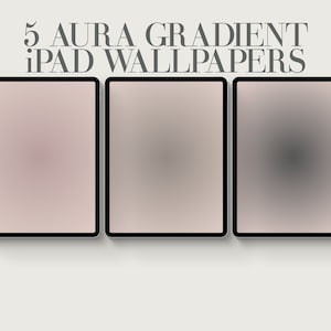 5 Aura Gradient iPad Wallpaper, Aesthetic Tablet Background, Modern, Minimalist Design, Instant Download, Boho Soft Art, Abstract Wallpaper