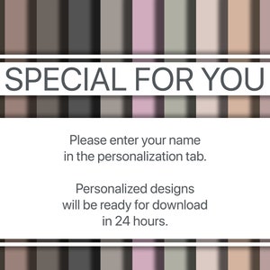 May include: A white rectangle with the text "SPECIAL FOR YOU" in gray text. Below the rectangle is a white rectangle with the text "Please enter your name in the personalization tab. Personalized designs will be ready for download in 24 hours."