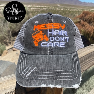 Messy Hair Don't Care Embroidered Mesh Back Distressed Hat, Baseball Cap, Trucker Hat