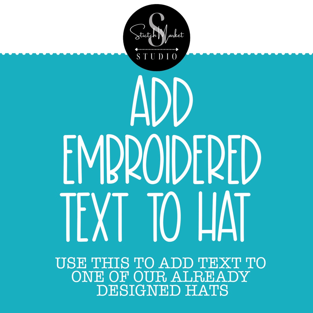 ADD Embroidered Text to One of Our Hat Designs | Choose Your Font and ...