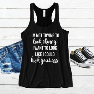 I'm not trying to look skinny - Funny Workout Shirt - Fitness Tank Top - Gym Shirts Women - Workout Shirt - Unisex Jersey Tank