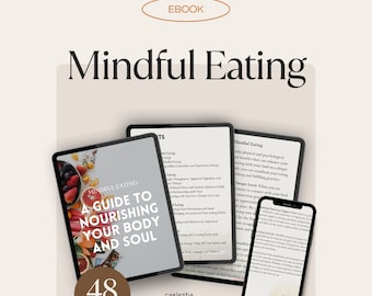 May include: A digital ebook cover with a white background and brown text. The title is "Mindful Eating: A Guide to Nourishing Your Body and Soul". The cover features a tablet with a colorful image of fruit and vegetables. The text "48 pages" is in a brown circle on the cover.
