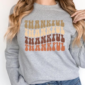 Thanksgiving Sweatshirt, Thankful Shirt, Grateful Sweatshirt, Fall Sweatshirt, Thanksgiving Shirt, Autumn Shirt, Fall Shirt Women&#39;s Crewneck