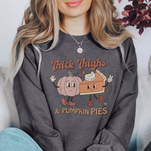 Thanksgiving Shirt, Funny Thanksgiving Sweatshirt, Thick Thighs Shirt, Gift For Thanksgiving, Funny Turkey Shirt, Thanksgiving Day Shirt