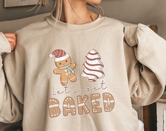 Ugly Christmas Sweater Vintage, Funny Christmas Sweatshirt, Lets Get Baked Shirt, Womens Holiday Sweatshirt, Matching Christmas Sweatshirts