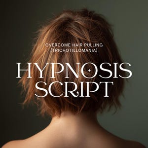 Peut inclure: Un graphique numérique montrant des cheveux courts, ondulés et auburn vus de dos. Le texte indique : OVERCOME HAIR PULLING (TRICHOTILLOMANIA) HYPNOSIS SCRIPT. Le fond est vert foncé et les lettres sont écrites dans une police serif blanche.