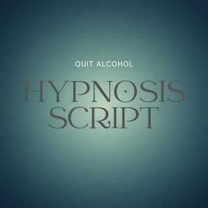 Peut inclure: Un graphique numérique avec un fond dégradé sarcelle présentant le texte QUIT ALCOHOL dans une petite police sans empattement au-dessus du texte plus grand et centré HYPNOSIS SCRIPT, incluant une petite étoile à quatre branches dans la lettre O.