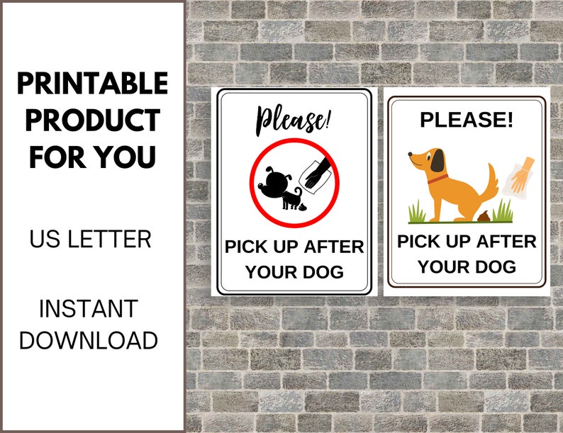 May include: Two printable signs with white backgrounds and black text. The signs say "Please! Pick up after your dog." One sign features a red circle with a black silhouette of a dog and a hand holding a bag. The other sign features a brown dog with a hand holding a bag.