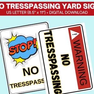 May include: Two rectangular yard signs measuring 21.59 cm by 27.94 cm. One sign features a blue comic-style speech bubble with the text STOP! and NO TRESSPASSING. The other sign has a red vertical bar with a white warning triangle and NO TRESSPASSING.
