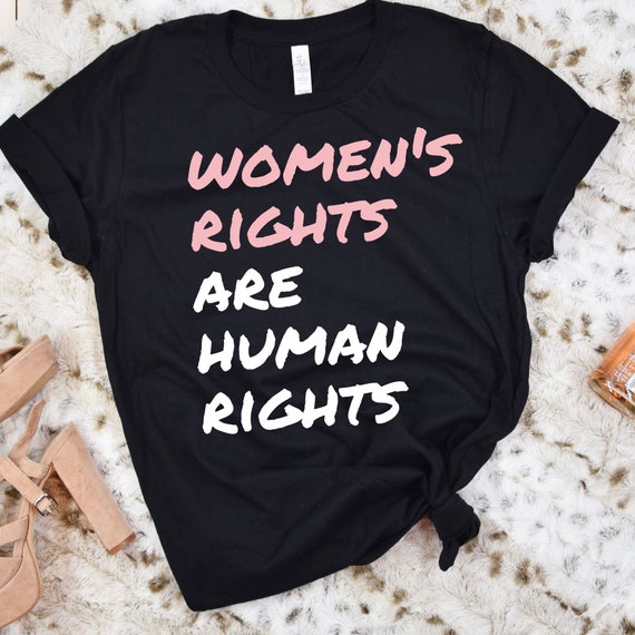 Women's Rights Are Human Rights Shirt for Women Support Etsy