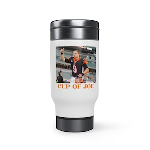 Cup Of Joe Tumbler, Cincinnati Bengals Mug, Joe Burrow Mug , Tailgate ,Beer Cup