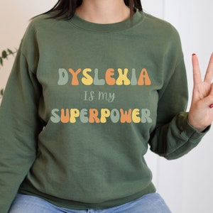 Dyslexia Sweatshirt, Dyslexia Awareness Shirt, Dyslexia Teacher, Dyslexia Therapist, Reading Specialist, Literacy Coach, Reading Teacher