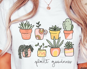Plant Goodness Png, Plant Design Png, Succulents Png, Positive Quotes Png, Mental Health Png, Boho Png, Plant Mom Sublimation Designs