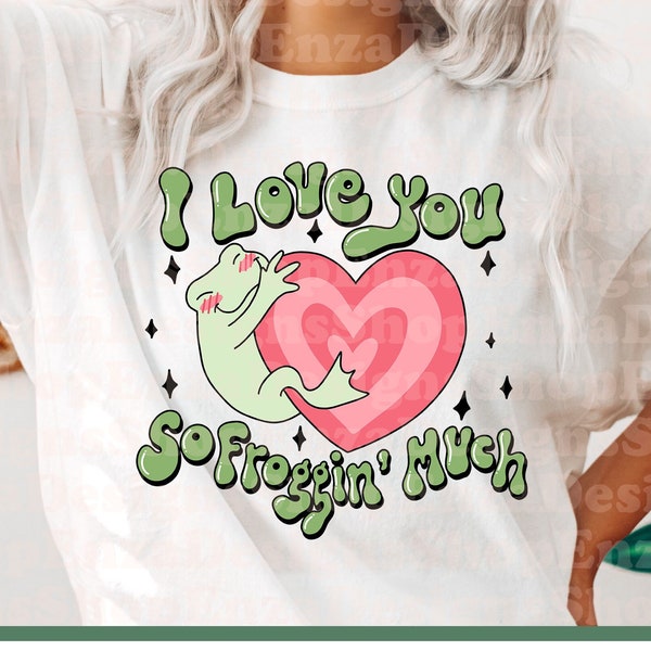 I Love You so Froggin' Much Png, Valentines Day Png, Frog Valentines Png, Cute Valentine Sublimation, Kids Valentines Png, Funny Png