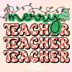 Merry Teacher Png, Christmas Teacher Sublimation Design for Shirts, Retro Christmas Png, Christmas Teacher Png, Holiday Teacher Designs Pngs