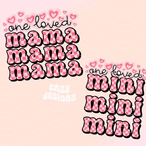 May include: Pink and black checkered graphic with the text "one loved mama mama mama" and "one loved mini mini mini"