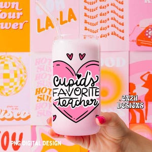 Cupid's Favorite Teacher 16 oz Libbey Can Glass Wrap Png Digital Download, Valentine Teacher Wrap Png Uv Dtf designs, Pencil Libbey Cup Png