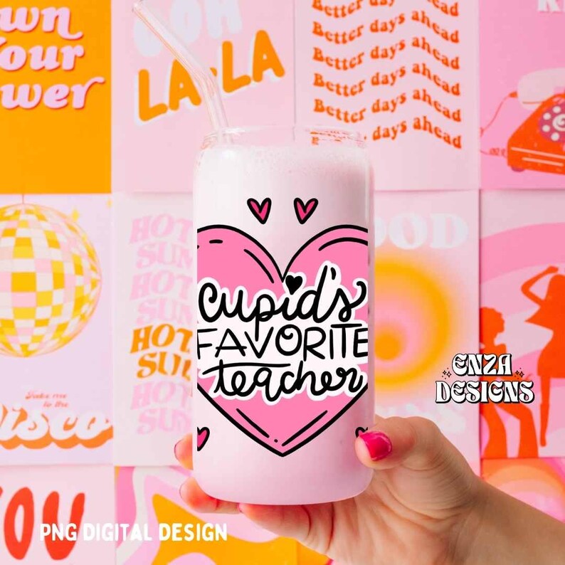 Cupid's Favorite Teacher 16 oz Libbey Can Glass Wrap Png Digital Download, Valentine Teacher Wrap Png Uv Dtf designs, Pencil Libbey Cup Png