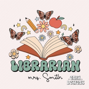 Librarian Custom Png, Personalized Librarian Sublimation Design, Customized Librarian Png, Back to School Png, School Librarian Png Design