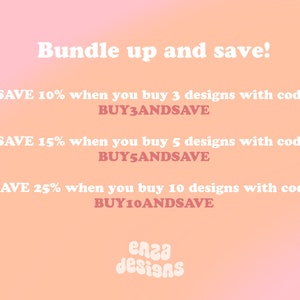 May include: A digital graphic with a gradient peach and pink background. Text reads "Bundle up and save!" followed by discount offers for buying multiple designs. The graphic includes the text "enza designs".