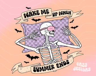 Wake Me Up When Summer Ends Png, Skeleton Png, Funny Halloween Png, Halloween Png, Skeleton Png, Summer Png, Halloween Sublimation, Png File