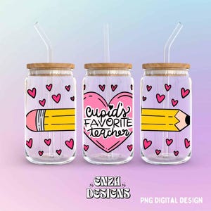 Cupid's Favorite Teacher 16 oz Libbey Can Glass Wrap Png Digital Download, Valentine Teacher Wrap Png Uv Dtf designs, Pencil Libbey Cup Png