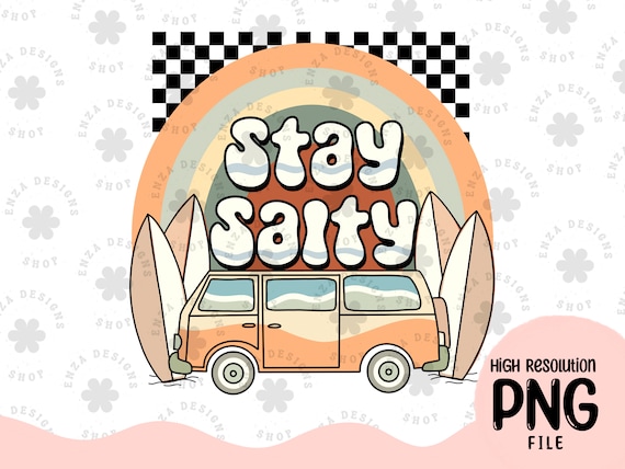 Stay Salty Png, Summer Sublimation Designs, Beach Png Designs, Groovy Shirt Design Files, Surf Png, Beach Life Png, Retro Summer Dtg Files