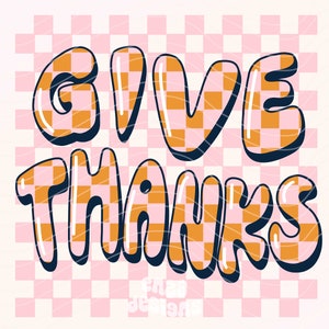 Retro Give Thanks PNG, Fall Sublimation Design (Digital Download)