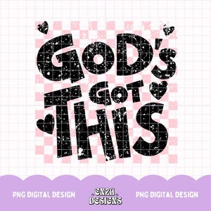 God's Got This Png, Christian Png Motivational Inspirational Design For T Shirt, Trust God Png, Bible Verse Quote, Religious Shirt Png
