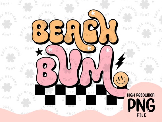 Beach Bum Png, Summer Sublimation Designs, Retro Beach Png, Beach Bum Shirt Design, Retro Summer Png, Beach Sublimation, Groovy Png