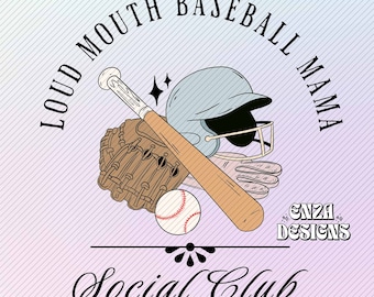 Loud Mouth Baseball Mama Social Club Png Sublimation Design Digital Download, Baseball Mom Png Baseball Mama Shirt Png Designs, Gameday Png