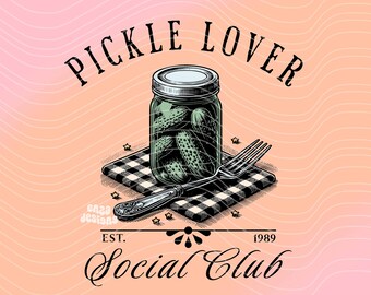 Pickle Lover Social Club Png Sublimation Digital Design Download, Pickle Png, Pickle Shirt Png, Canning Png, Pickle Jar Png, Pickle Design