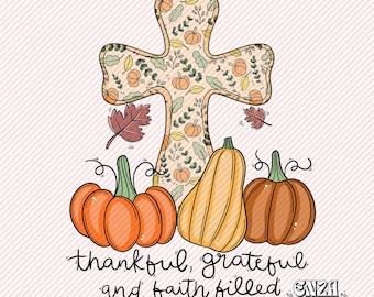 Thanksgiving Christian Png, Fall Bible Verse, Pumpkin Cross (Digital Download)