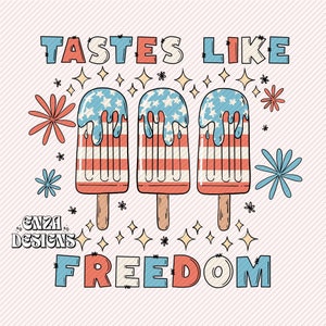 Tastes Like Freedom Popsicle Png 4th of July Png Sublimation Designs Digital Download,Retro Usa Fourth Of July Png, Summer Trendy Dtf Design
