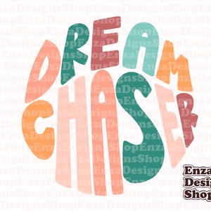 Dream Chaser PNG, Inspirujące cyfrowe pobieranie PNG, Inspirujący projekt koszulki, Inspirująca naklejka PNG, Sublimacja do pobrania