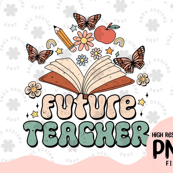 Future Teacher Png, Retro Teacher Png, Boho Teacher Clipart, Teacher Sublimation, Teacher Life Png, Trendy Teacher Png, Teacher Shirt Design