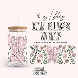 May include: A digital download design for a 16 oz Libbey can glass wrap featuring a pink and black floral design with the text "Jesus fills my cup".