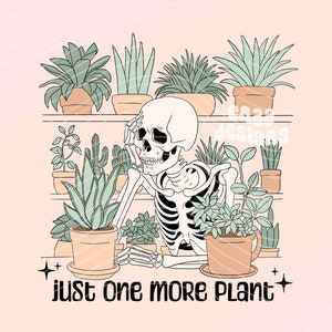 Just One More Plant Png, Crazy Plant Lady Png, Plant Mom Shirt Png Design, House Plants Sublimation Png, Plant Quotes Png, Cactus Mug Png