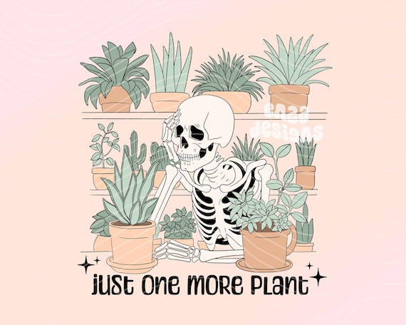 Just One More Plant Png, Crazy Plant Lady Png, Plant Mom Shirt Png Design, House Plants Sublimation Png, Plant Quotes Png, Cactus Mug Png