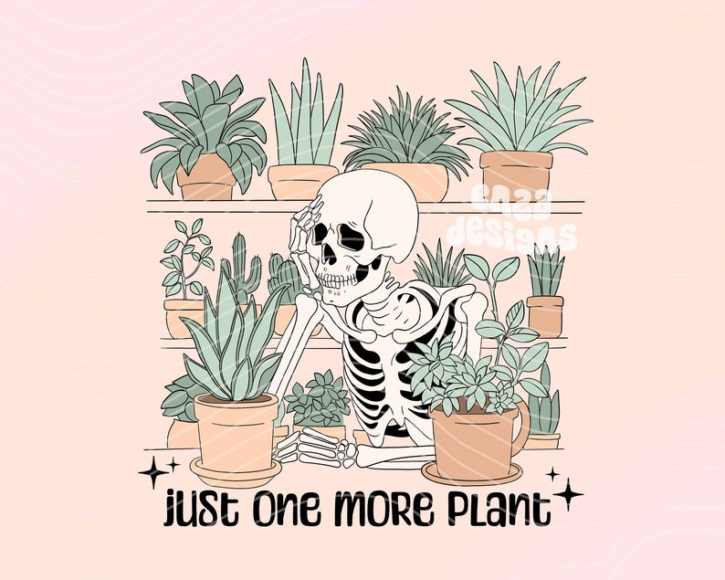 Just One More Plant Png, Crazy Plant Lady Png, Plant Mom Shirt Png Design, House Plants Sublimation Png, Plant Quotes Png, Cactus Mug Png