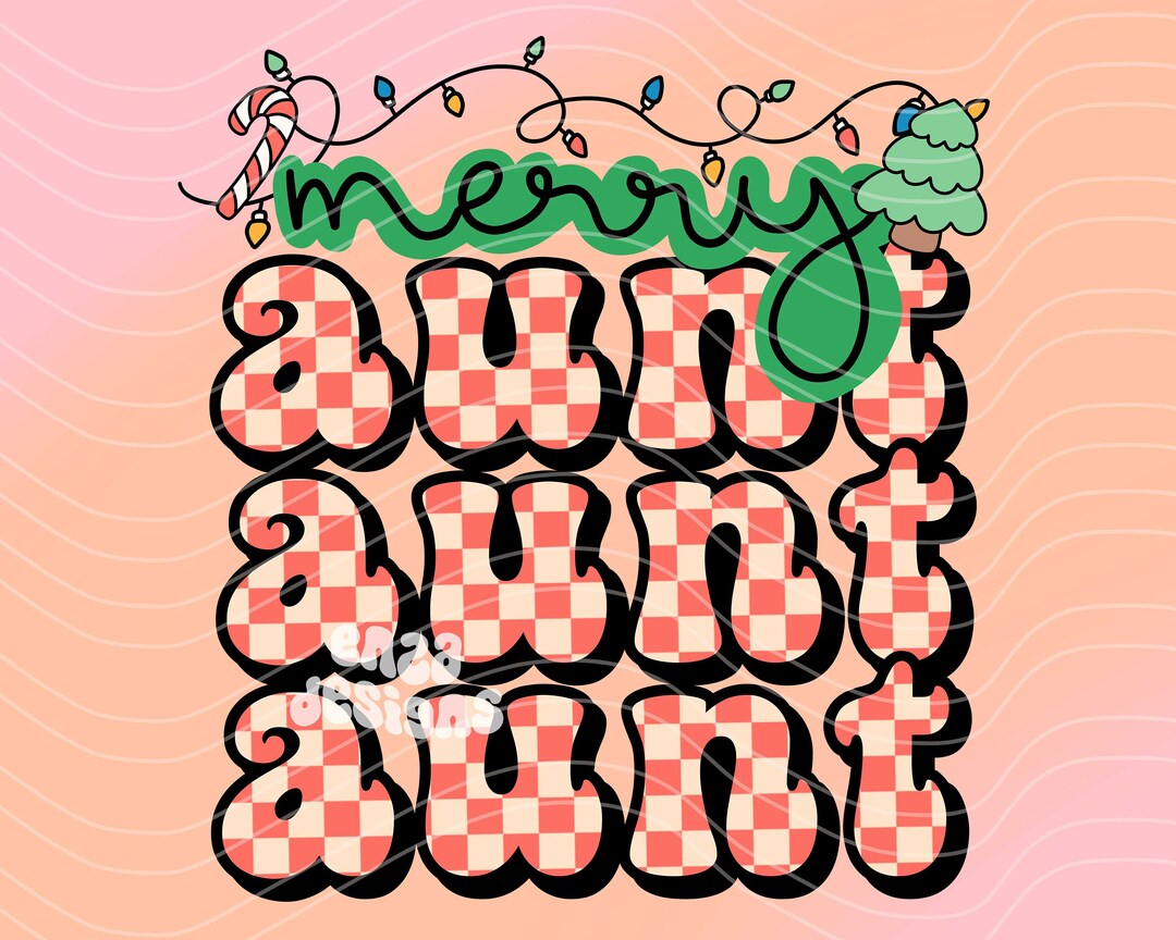 Merry Aunt Png, Aunt Christmas Png, Aunt Png Sublimation Design for ...