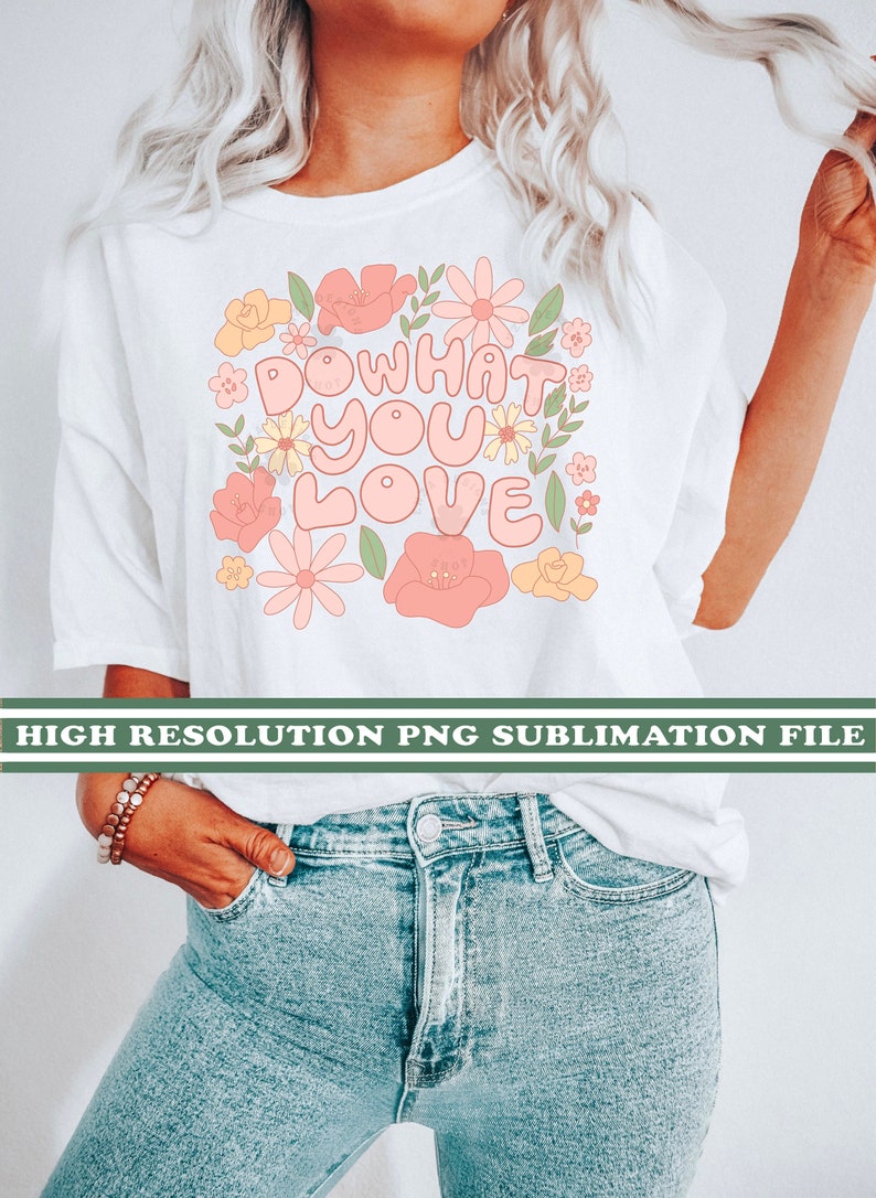 May include: A white t-shirt with a floral design and the text "Do what you love" in pink and yellow letters.