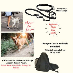 Dog walking with ease.  Allows dog to have controlled freedom and to keep pace with you while walking or jogging.  Adjust belt to your waist and then attach to leash and dog.  Two handles are on leash for immediate control when needed.