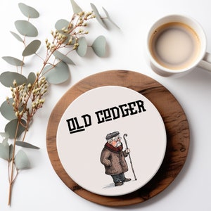 Old Codger Coaster - Funny Quotes - Humour Sweary Gifts - Silly Presents Drinkware Coasters