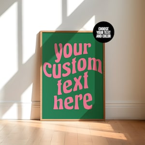 Custom Text Poster Print - Choose Your Text And Colors | Quote Poster | Personalized Poster | Custom Gifts | Room Decor | Digital Download