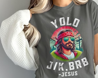 T-shirt Yolo Jesus Brb couleurs confort Funny Jesus Yolo Jk Brb Shirt Cadeau de Pâques drôle pour femme T-shirt Yolo Jesus Cadeau chrétien pour Pâques