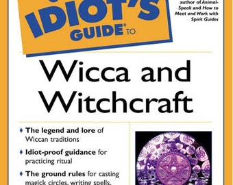 La guida degli idioti alla Wicca e alla stregoneria - Ebook